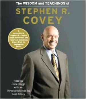 “The Wisdom and Teachings of Stephen R. Covey,” Franklin Covey Free Press, 2012. 